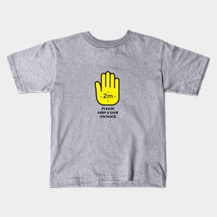 PLEASE KEEP A SAFE DISTANCE Kids T-Shirt